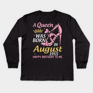 A Queen Was Born In August 1955 Happy Birthday To Me 65 Years Old Kids Long Sleeve T-Shirt